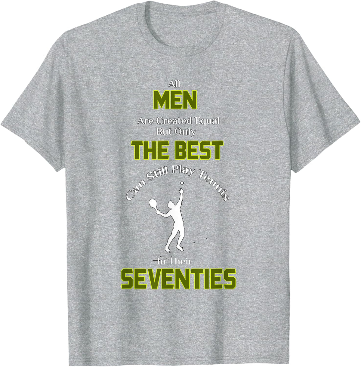 All Men Created Equal Best Still Play Tennis Seventies Tee T-Shirt - Heather Grey
