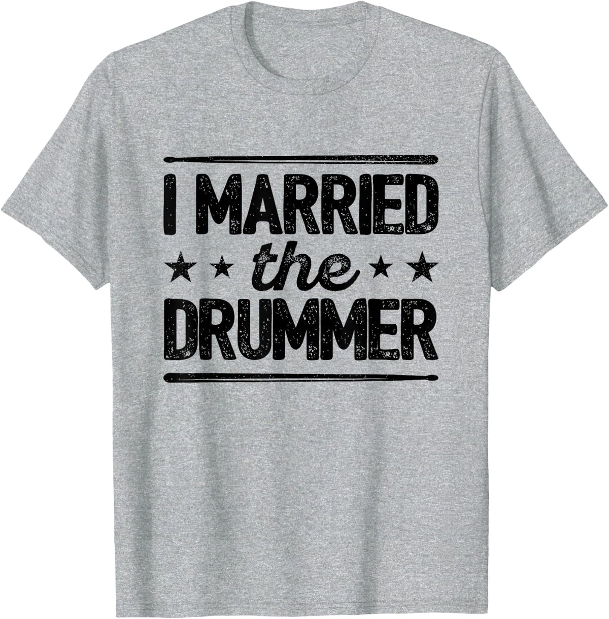 I Married The Drummer Drumming Drums Drumset Rock Metal T-Shirt - Heather Grey