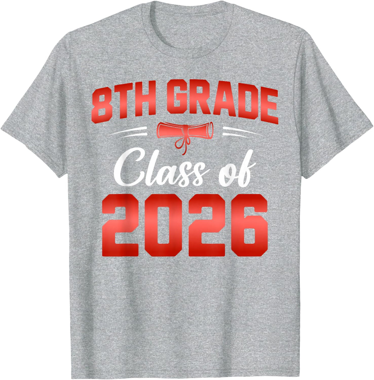 8th Grade Class of 2026 Graduate Student School Graduation T-Shirt - Heather Grey