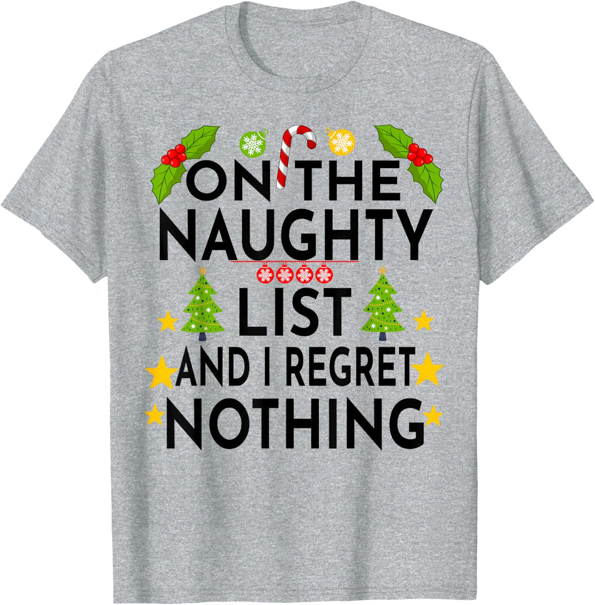 I'm on the Naughty List Christmas Santa's List Funny T-Shirt - Heather Grey