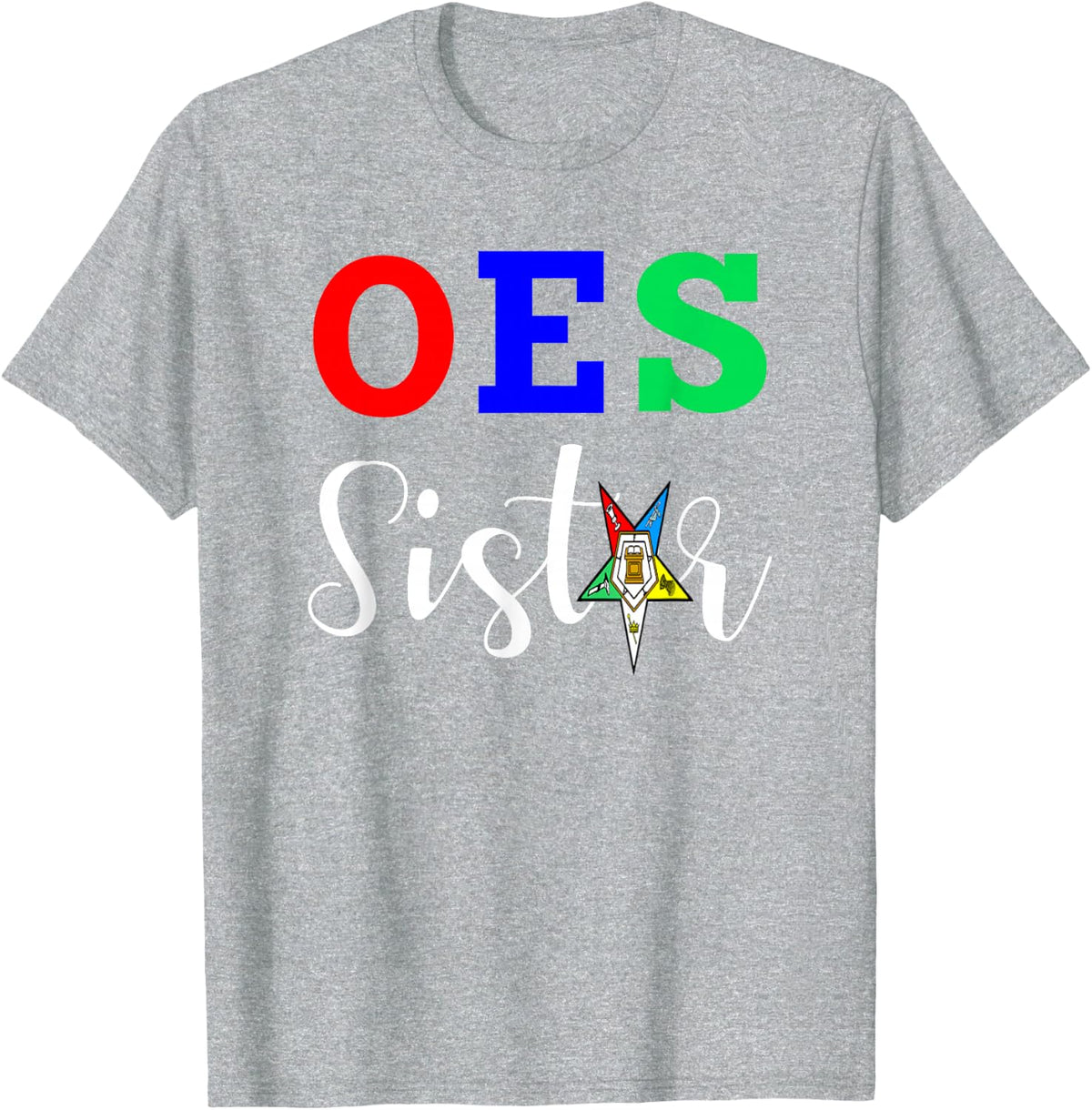 OES Order of The Eastern Star - Sistar Sisterhood T-Shirt - Heather Grey