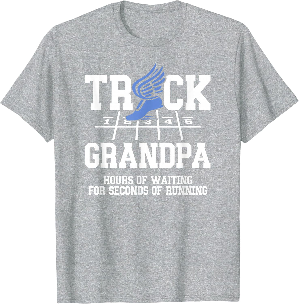 Funny Track Grandpa of A Track and Field Athlete Grandpa T-Shirt - Heather Grey
