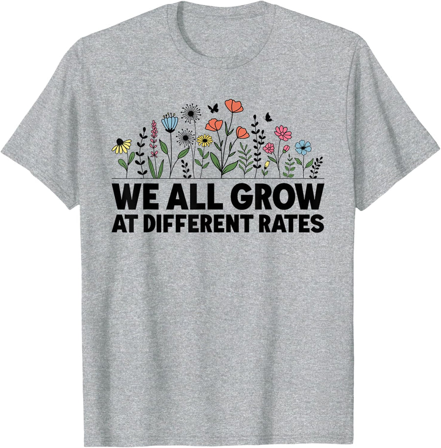 We All Grow At Different Rates Teacher Inclusion Learning T-Shirt - Heather Grey