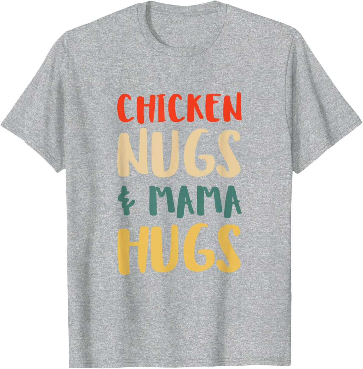 Chicken Nugs and Mama Hugs Toddler for Chicken Nugget Lover T-Shirt - Heather Grey