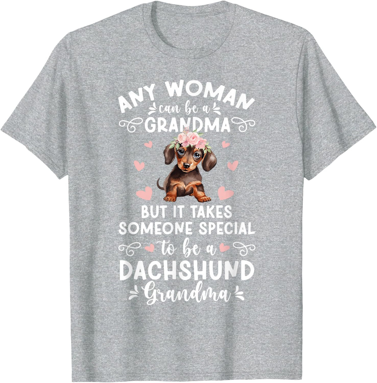 To Be A Dachshund Grandma Of A Dachshund Grandmother T-Shirt - Heather Grey