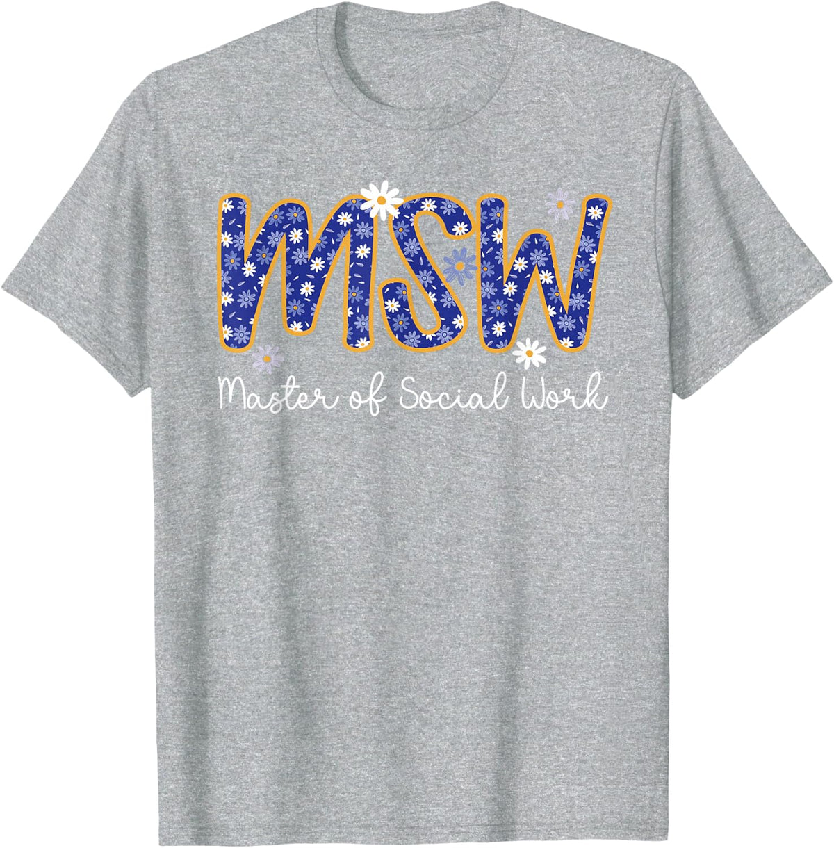 MSW Master of Social Work Graduation MSW Graduate T-Shirt - Heather Grey