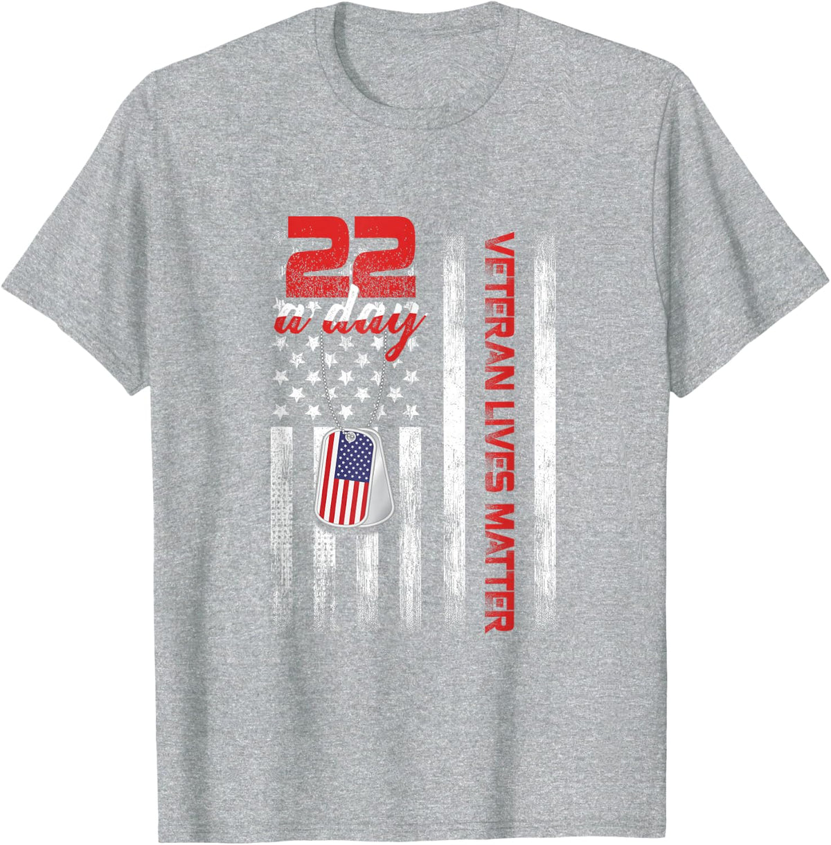 Veteran Lives Matter Suicide Awareness PTSD Veteran 22 Day T-Shirt - Heather Grey