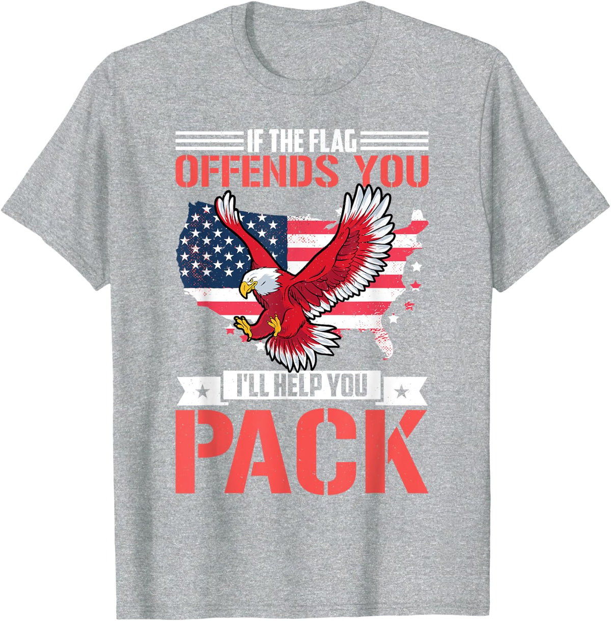 If The Flag Offends You I'll Help You Pack T-Shirt - Heather Grey
