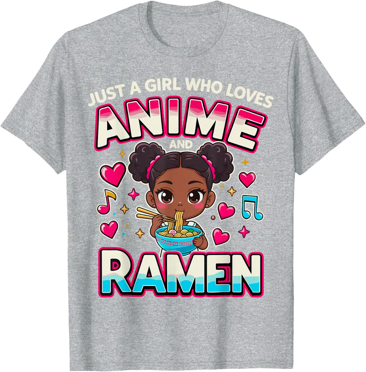 Just A Girl Who Loves Anime and Ramen Melanin T-Shirt - Heather Grey