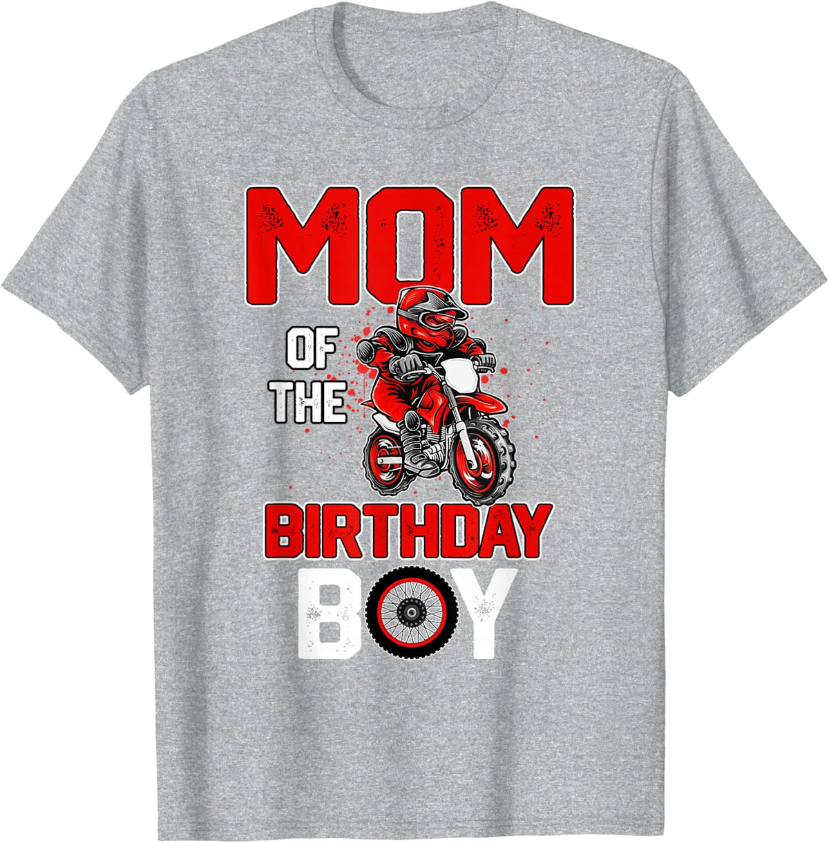Mom Of The Birthday Boy Shirt - Dirt Bike Bday Party T-Shirt - Heather Grey