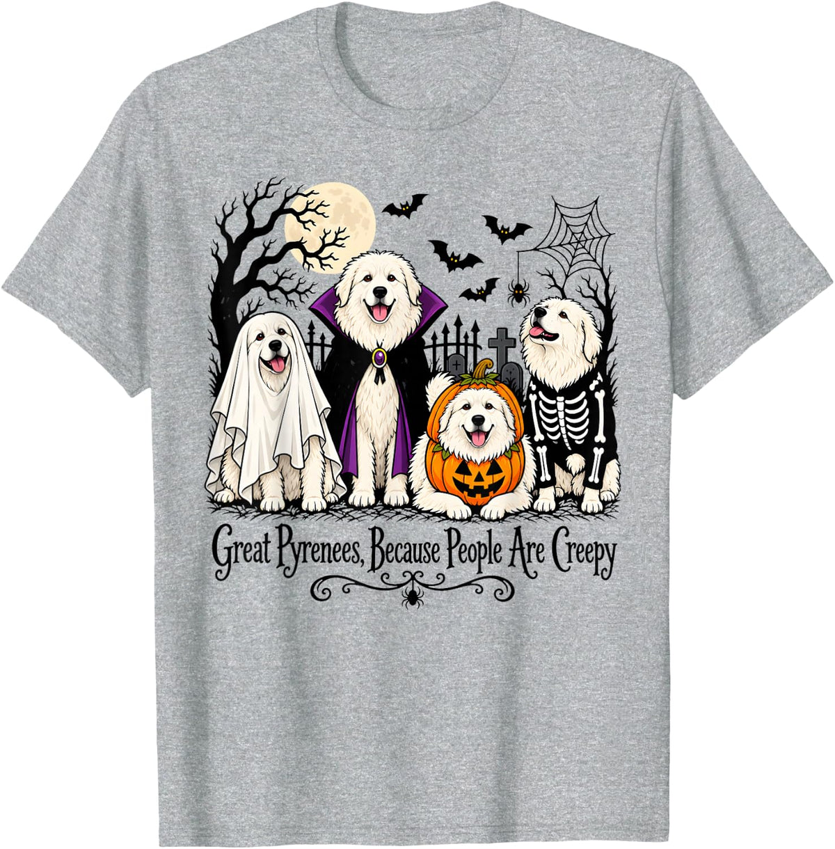 Great Pyrenees Because People are Creepy Halloween Dogs T-Shirt - Heather Grey