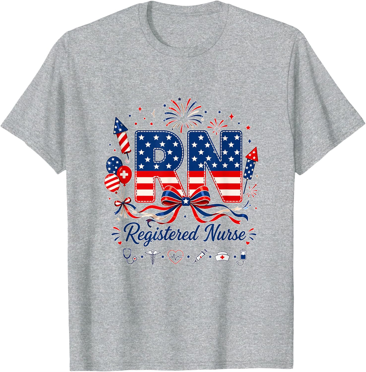 RN Registered Nurse 4th of July US Flag Fireworks Patriotic T-Shirt - Heather Grey
