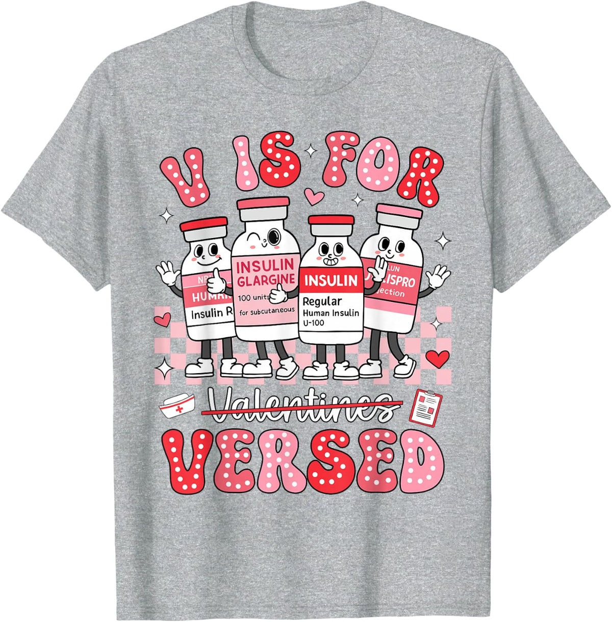 V is for Versed Nurse Valentine Nurse Life Pacu Women Men T-Shirt - Heather Grey