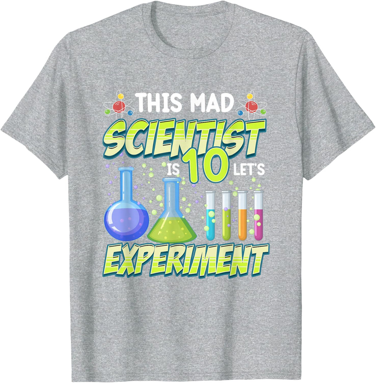 This Mad Scientist Is 10 Funny 10th Birthday Science Party T-Shirt - Heather Grey