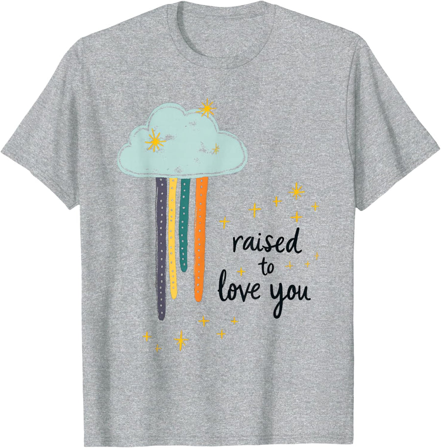 Raised to Love You Rainbow LGBTQ Gay Pride Month T-Shirt - Heather Grey