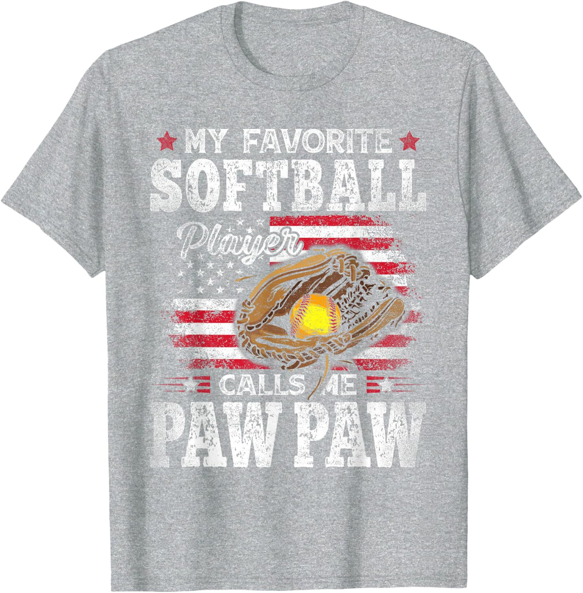 My Favorite Softball Player Calls Me Paw Paw American Flag T-Shirt - Heather Grey