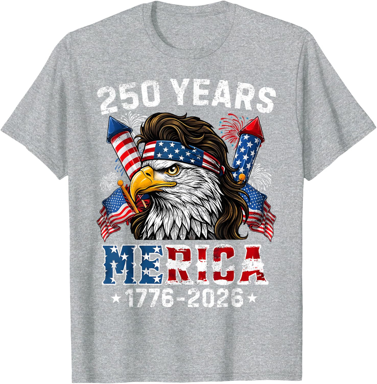 250 Years Merica Eagle USA 4th of July Patriotic Women Men T-Shirt - Heather Grey
