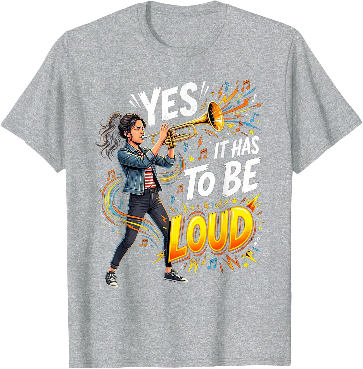 It Has to Be Loud Trumpet Player Musician Trumpeter Music T-Shirt - Heather Grey