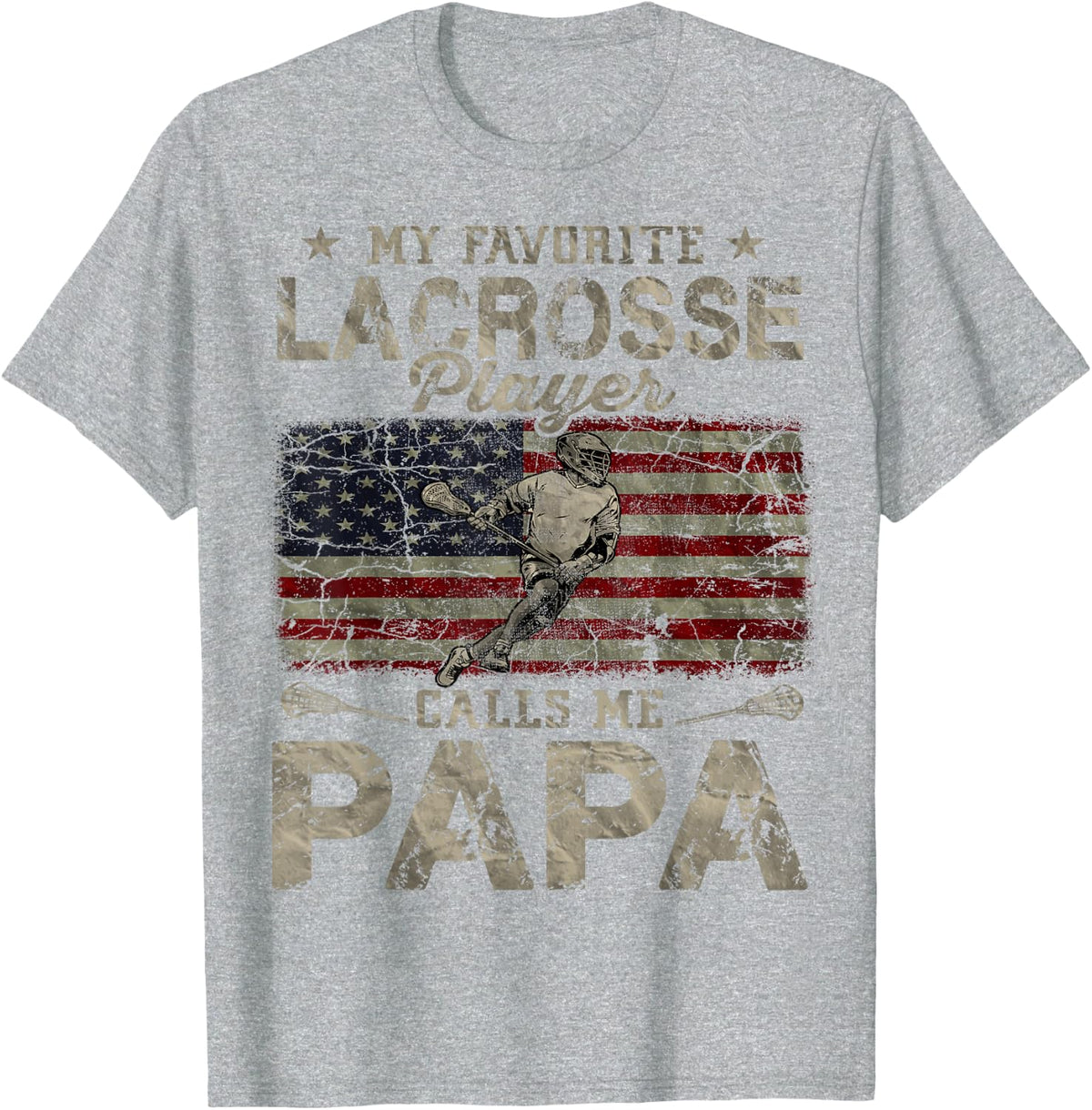 My Favorite Lacrosse Player Calls Me Papa Father's Day T-Shirt - Heather Grey